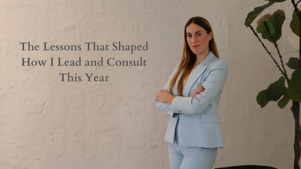 The Lessons that shaped How I Lead and Consult this year