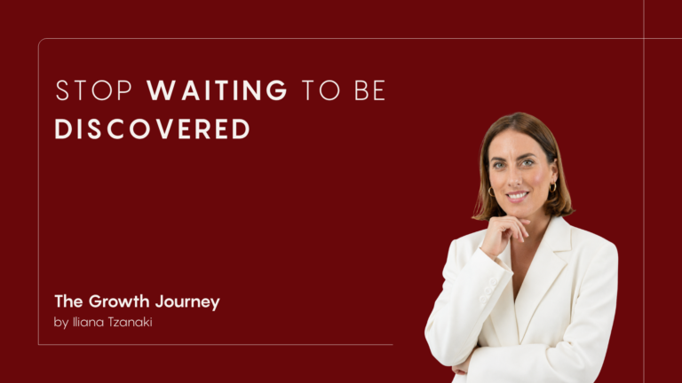 Stop Waiting to Be Discovered
