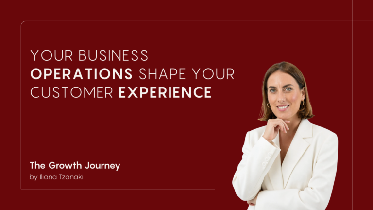 Your Business Operations Shape Your Customer Experience
